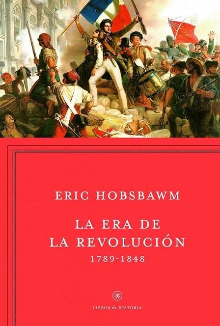 LA ERA DE LA REVOLUCIÓN | 9788498921885 | ERIC HOBSBAWM