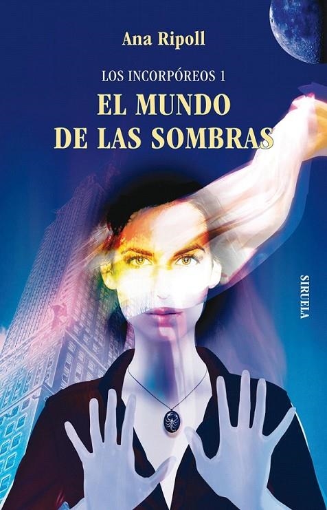 LOS INCORPÓREOS 1. EL MUNDO DE LAS SOMBRAS | 9788498414561 | RIPOLL, ANA