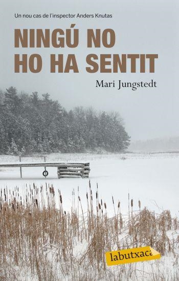 NINGÚ NO HO HA SENTIT | 9788499302249 | MARI JUNGSTEDT