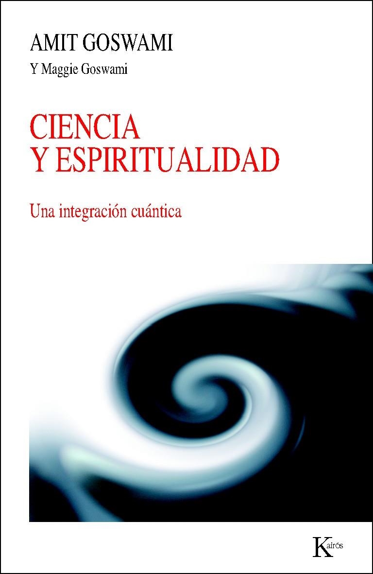 CIENCIA Y ESPIRITUALIDAD | 9788472458994 | GOSWAMI, AMIT/GOSWAMI, MAGGIE