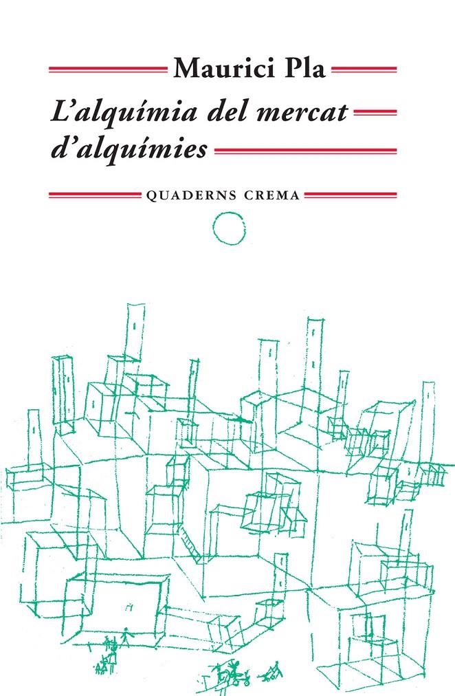 L?ALQUÍMIA DEL MERCAT D?ALQUÍMIES | 9788477274933 | PLA, MAURICI