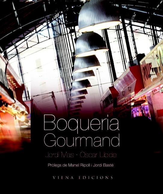 BOQUERIA GOURMAND | 9788483306161 | MAS VELASCO, JORDI/UBIDE I MARCET, ÒSCAR