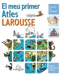 EL MEU PRIMER ATLES LAROUSSE | 9788480167352