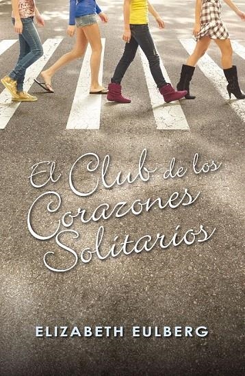 EL CLUB DE LOS CORAZONES SOLITARIOS | 9788420405803 | EULBERG, ELIZABETH