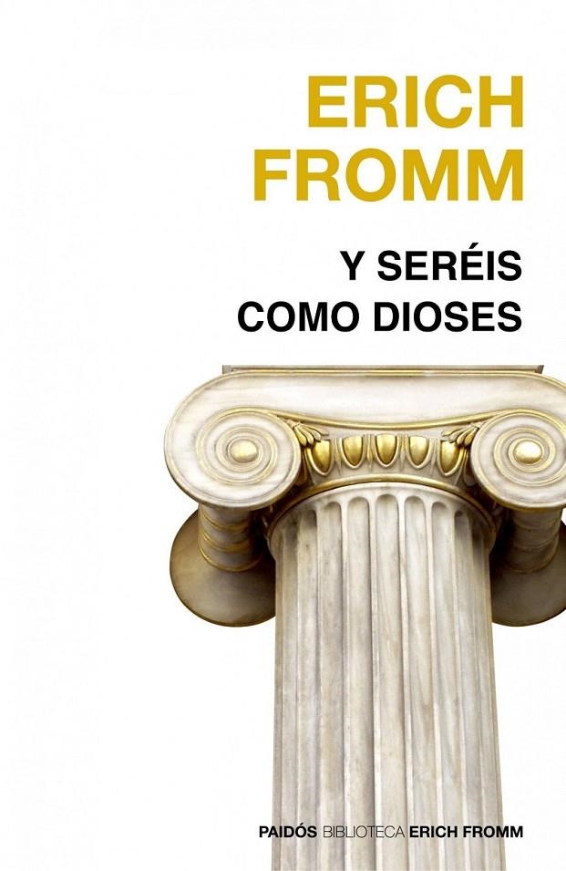 Y SERÉIS COMO DIOSES | 9788449324888 | ERICH FROMM