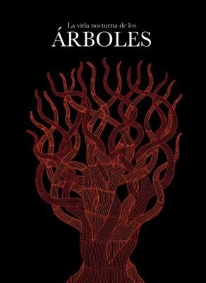 LA VIDA NOCTURNA DE LOS ÁRBOLES | 9788496957831 | SHYAM, BHAJJU/BAI, DURGA/SINGH URVETI, RAM