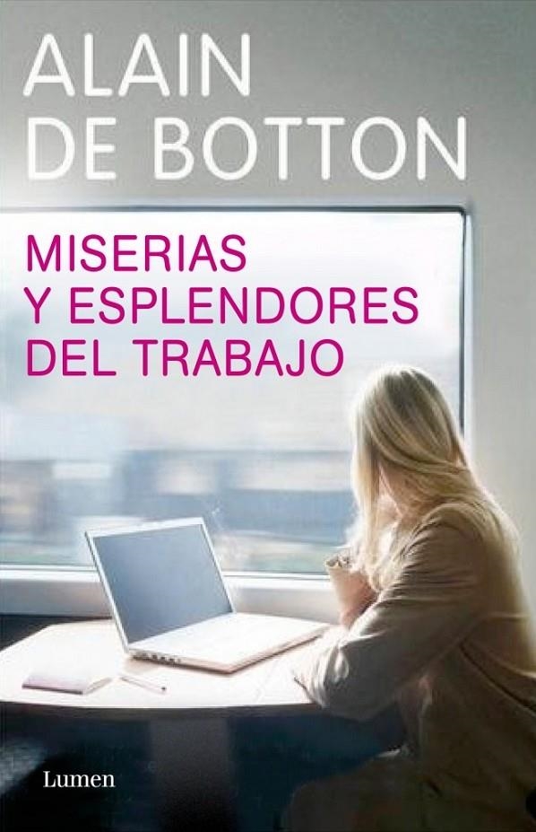 MISERIAS Y ESPLENDORES DEL TRABAJO | 9788426416810 | DE BOTTON,ALAIN