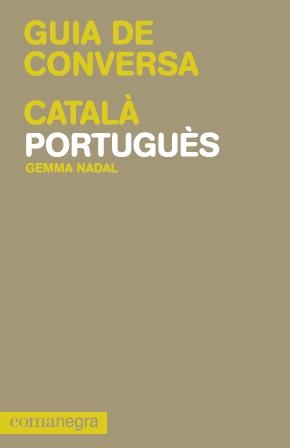 GUIA DE CONVERSA CATALÀ-PORTUGUÈS | 9788415097112 | NADAL SERRANO, GEMMA