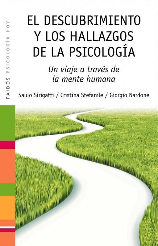 EL DESCUBRIMIENTO Y LOS HALLAZGOS DE LA PSICOLOGÍA | 9788449324840 | SAULO SIRIGATTI/CRISTINA STEFANILE/GIORGIO NARDONE