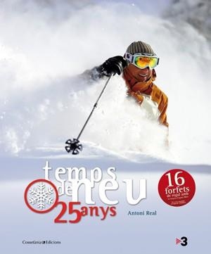 TEMPS DE NEU, 25 ANYS | 9788497917681 | ANTONI REAL MARTÍ