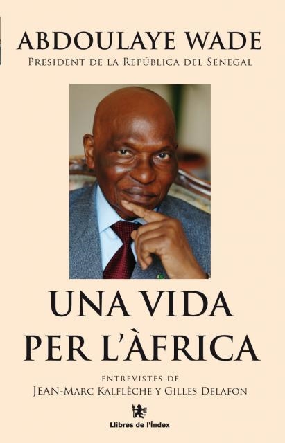 UNA VIDA POR ÁFRICA | 9788479480967 | WADE, ABDOULAYE