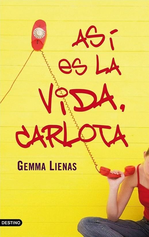 ASÍ ES LA VIDA, CARLOTA | 9788408076872 | GEMMA LIENAS