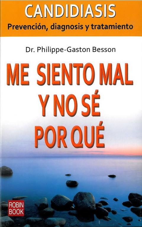 ME SIENTO MAL Y NO SÉ POR QUÉ | 9788479279721 | BESSON, PHILIPPE-GASTON