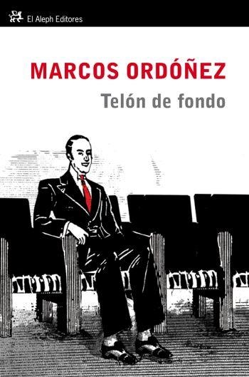 TELÓN DE FONDO | 9788476699935 | MARCOS ORDÓÑEZ