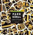 PARK GÜELL | 9788484781202 | VIVAS ORTIZ, PERE/CARANDELL I ROBUSTÉ, JOSEP M.