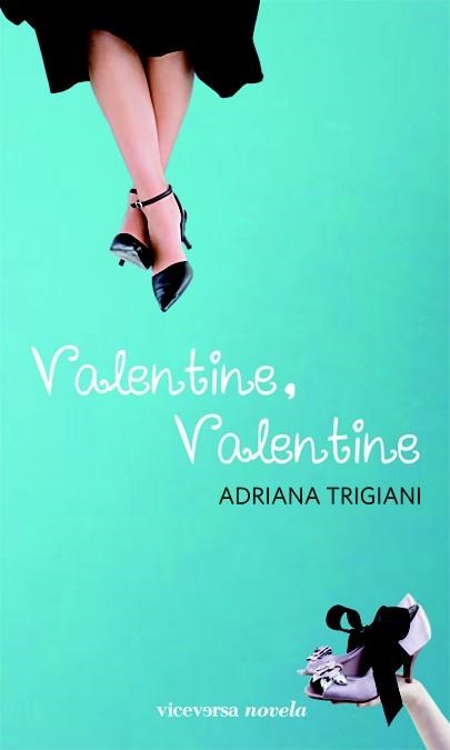 VALENTINE, VALENTINE | 9788492819812 | TRIGIANI, ADRIANA