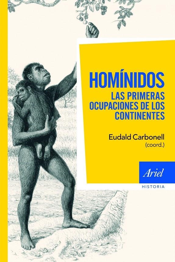 HOMÍNIDOS, LAS PRIMERAS OCUPACIONES DE LOS CONTINENTES | 9788434413344 | EUDALD CARBONELL