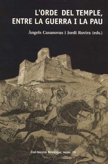 L'ORDE DEL TEMPLE, ENTRE LA GUERRA I LA PAU | 9788423206896 | CASANOVAS, ÀNGELS (ED.)/ROVIRA, JORDI (ED.)