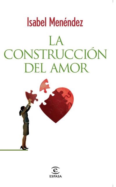 LA CONSTRUCCIÓN DEL AMOR | 9788467032871 | ISABEL MENÉNDEZ