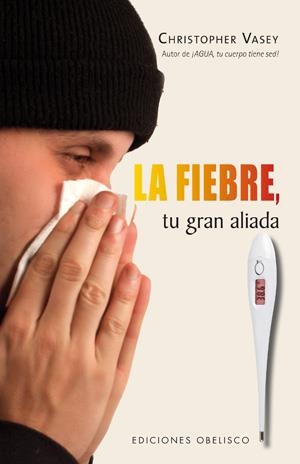 FIEBRE, TU GRAN ALIADA, LA | 9788497776417 | VASEY, CHRISTOPHER