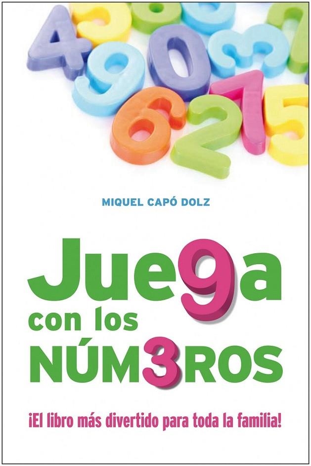 JUEGA CON LOS NÚMEROS | 9788432920622 | MIQUEL CAPÓ DOLZ