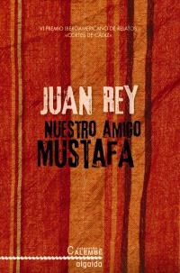 NUESTRO AMIGO MUSTAFA | 9788498771985 | REY FUENTES, JUAN