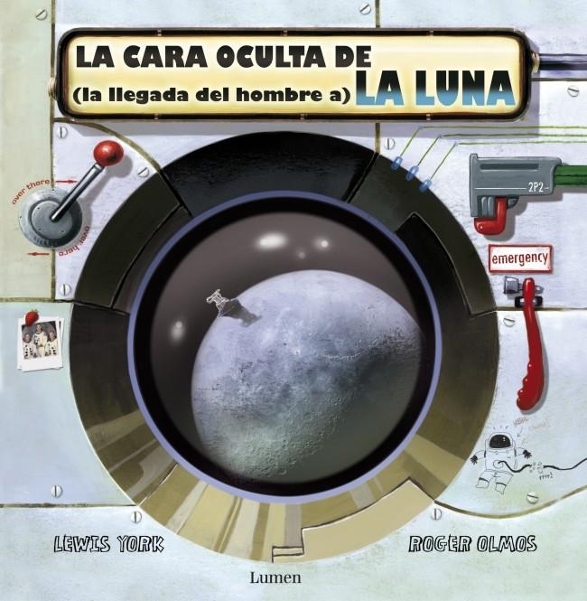 LA CARA OCULTA DE (LA LLEGADA DEL HOMBRE A) LA LUNA | 9788448828745 | YORK,LEWIS/OLMOS,ROGER