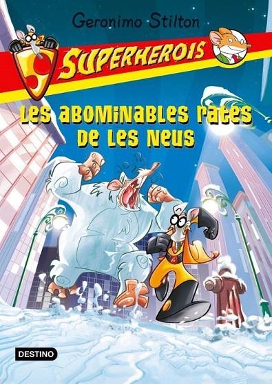 LES ABOMINABLES RATES DE LA NEU. SUPERHEROIS | 9788499328164 | GERONIMO STILTON