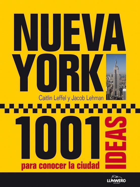 NUEVA YORK. 1001 IDEAS PARA CONOCER LA CIUDAD | 9788497858823 | AA. VV.