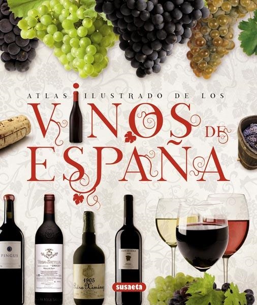 ATLAS ILUSTRADO DE LOS VINOS DE ESPAÑA | 9788467722987 | SUSAETA, EQUIPO