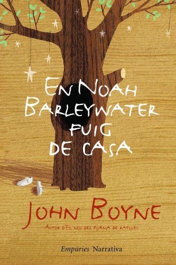 EN NOAH BARLEYWATER FUIG DE CASA | 9788497876896 | JOHN BOYNE