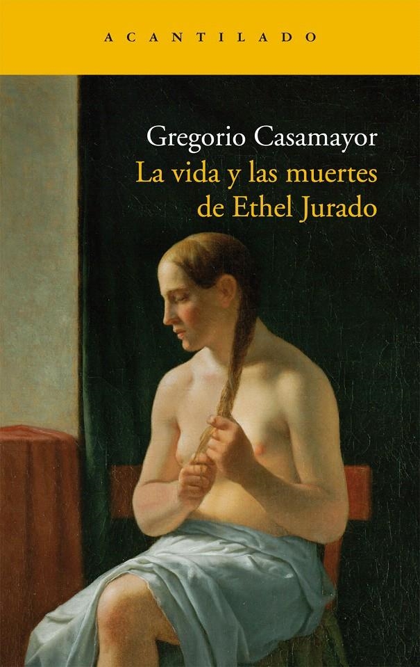 LA VIDA Y LAS MUERTES DE ETHEL JURADO | 9788492649891 | CASAMAYOR, GREGORIO