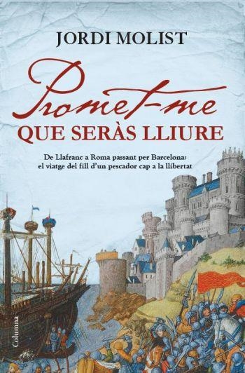 PROMET-ME QUE SERÀS LLIURE | 9788466413756 | JORDI MOLIST