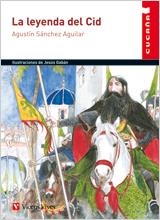 LA LEYENDA DEL CID - CUCAÑA N/C | 9788431609580 | SANCHEZ AGUILAR, AGUSTIN