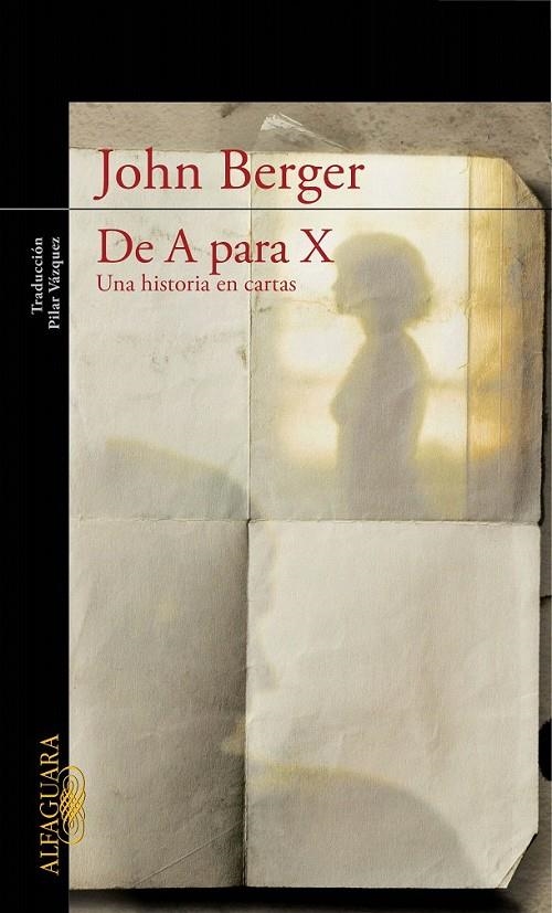 DE A PARA X. UNA HISTORIA EN CARTAS | 9788420422954 | BERGER, JOHN