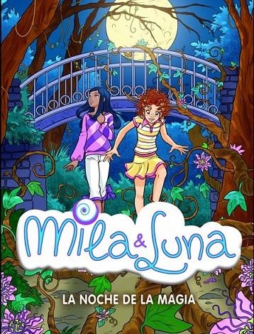 MILA & LUNA 6. LA NOCHE DE LA MAGIA | 9788484415701 | BAT,PRUNELLA