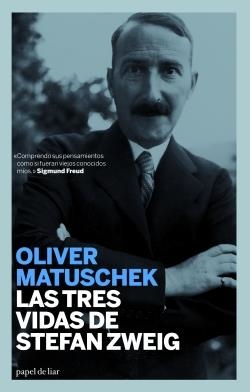 LAS TRES VIDAS DE STEFAN ZWEIG | 9788493667986 | MATUSCHEK, OLIVER