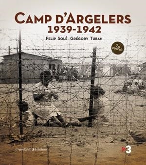 CAMP D'ARGELERS (1939-1942) (SEGONA EDICIÓ) | 9788497919029 | FELIP SOLÉ I GRÉGORY TUBAN