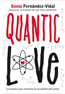 QUANTIC LOVE | 9788424641702 | FERNÁNDEZ-VIDAL, SONIA