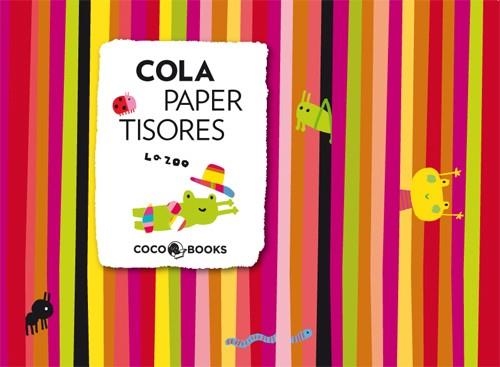 COLA, PAPER, TISORES | 9788493962111 | ZOO, LA