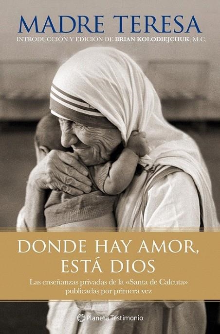 DONDE HAY AMOR, ESTÁ DIOS | 9788408101802 | MADRE TERESA