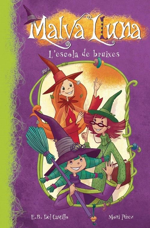 L'ESCOLA DE BRUIXES (MALVA LLUNA) | 9788448833305 | DEL CASTILLO,E.B./PEREZ,MONI