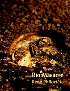 RÍO MASACRE | 9788492979202 | PHILOCTÈTE, RENÉ