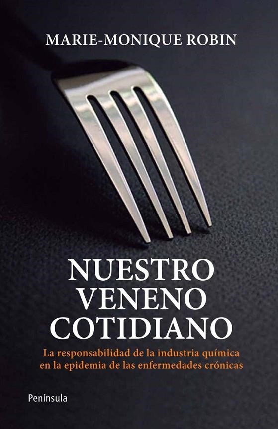 NUESTRO VENENO COTIDIANO (PROVISIONAL) | 9788499421452 | MARIE-MONIQUE ROBIN