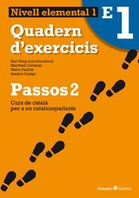 PASSOS 2 ELEMENTAL. QUADERN D'EXERCICIS E1 | 9788499212043 | ROIG MARTÍNEZ, NÚRIA/DARANAS VIÑOLAS, MERITXELL/PADRÓS COLL, MARTA/CAMPS FERNÁNDEZ, SANDRA