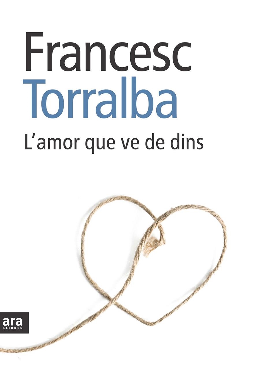 L'AMOR QUE VE DE DINS | 9788492907151 | TORRALBA ROSSELLÓ, FRANCESC