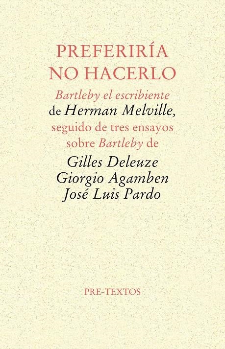 PREFERIRÍA NO HACERLO | 9788481916898 | DELEUZE (FRANCÉS), GILLES/AGAMBEN, GIORGIO/PARDO TORÍO, JOSÉ LUIS