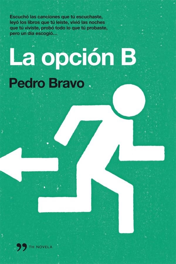 LA OPCIÓN B | 9788499981062 | PEDRO BRAVO