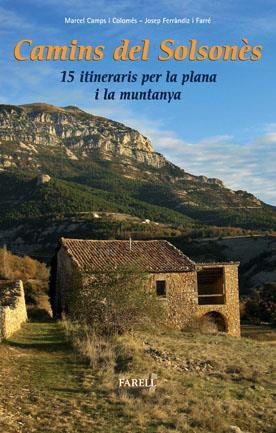 CAMINS DEL SOLSONÈS. 15 ITINERARIS PER LA PLANA I LA MUNTANYA | 9788492811311 | CAMPS COLOMÉS, MARCEL/FERRÀNDIZ FARRÉ, JOSEP