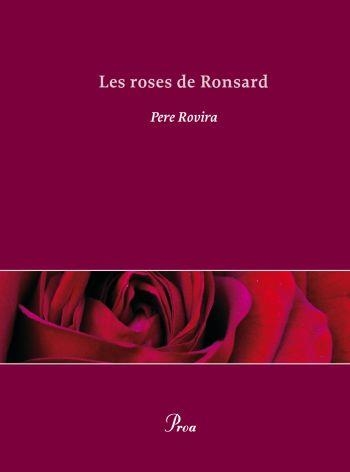 LES ROSES DE RONSARD | 9788484375418 | PERE ROVIRA PLANAS